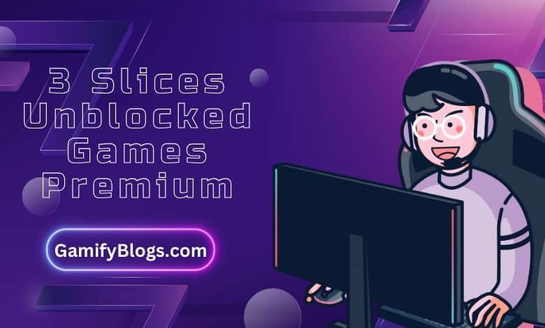 In this picture you will see the boy play a game on a PC and the words 3 Slices Unblocked Games Premium in this picture.
